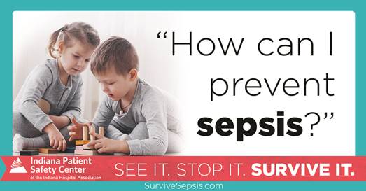 https://www.ihaconnect.org/Resources/Public/Patient%20Safety/2019%20Sepsis%20Awareness%20Month/2019%20Sepsis%20Awareness%20Month%20Social%20Media%20Images/Prevent%20sepsis-kids.jpg